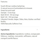 A text-based product information card for South African rooibos herbal tea, showing features and ingredients. The card states it is a natural source of antioxidants and minerals, great hot and iced, with bulk sizes of 1/2 LB and 1 LB, and lists active ingredients including rooibos, orange peel, hibiscus, rosehips, rose petals, safflowers, natural orange, and vanilla.