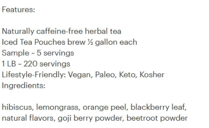 A text-based features and ingredients list for an herbal tea product on a white background. It states the tea is naturally caffeine-free, made from 1/2 gallon of iced tea pouches, serves 5 servings per bag, and is suitable for vegan, paleo, keto, and kosher diets.